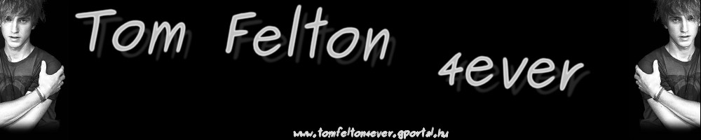 Tom Felton 4ever!